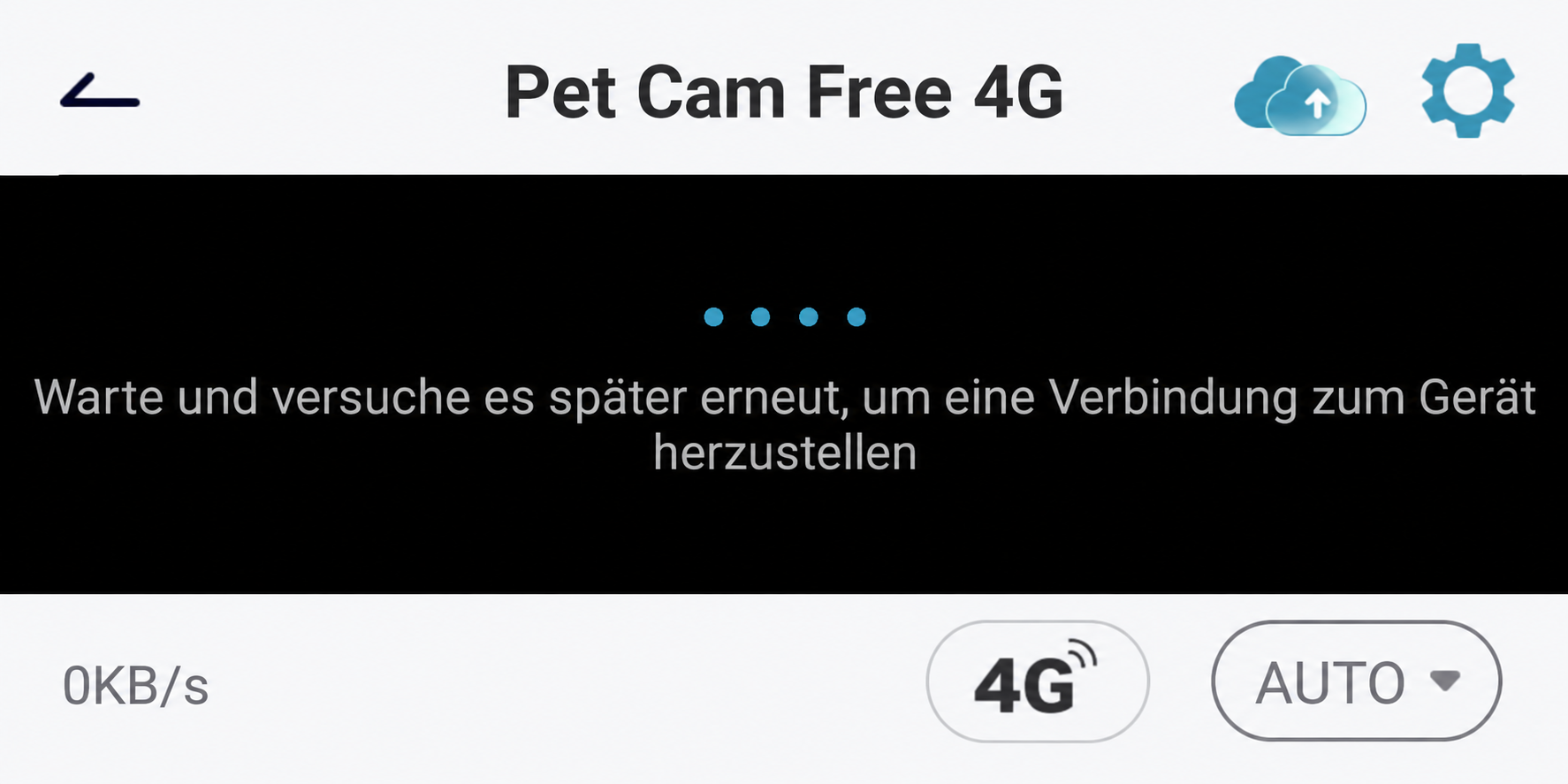 Pet Cam Free 4G: schwarzes Livebild mit Wartehinweis und 0 KB/s.